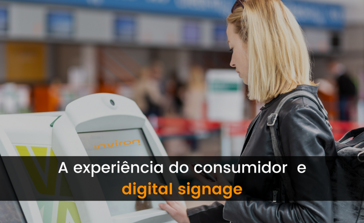 Experiência do consumidor e digital signage