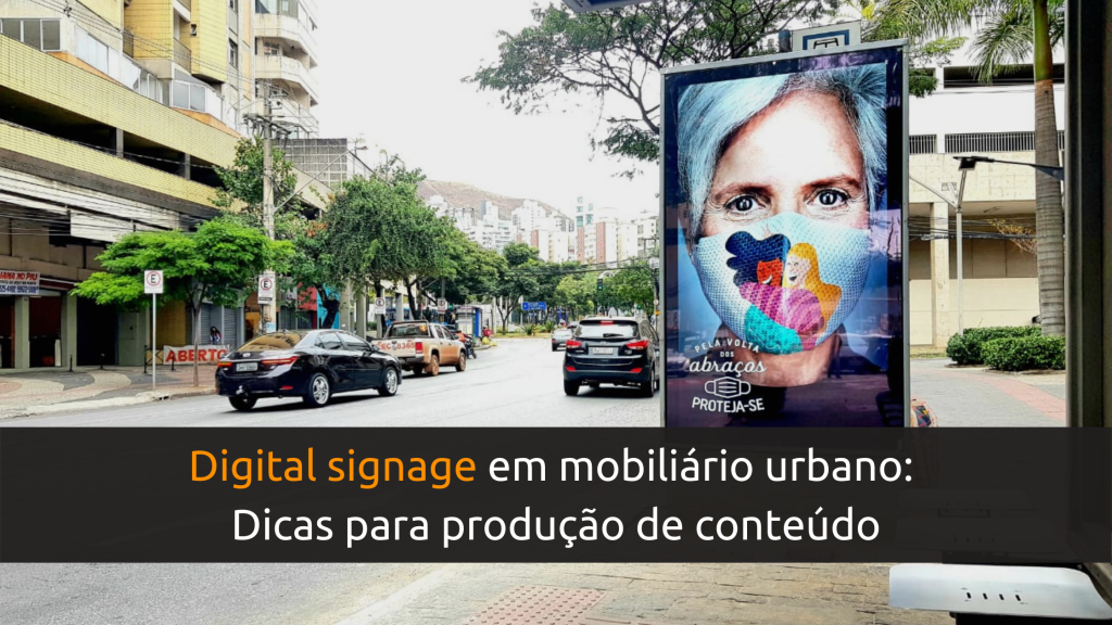 Saiba mais sobre digital signage em mobiliário urbano